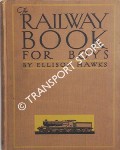 The Railway Book for Boys by HAWKS, Ellison